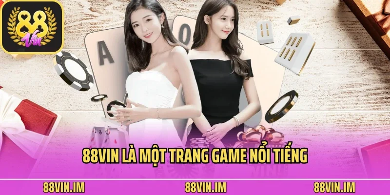 88vin Moments - Trang Game 88vin Làm Chủ Cuộc Chơi 30 88vin là một trang game nổi tiếng
