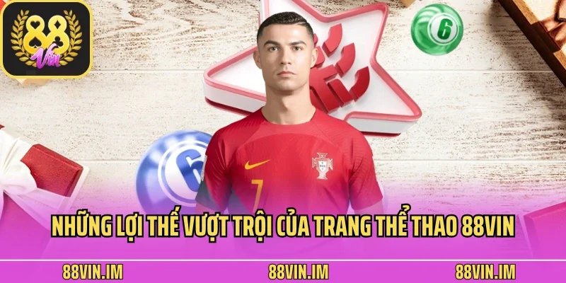 88vin Moments - Trang Game 88vin Làm Chủ Cuộc Chơi 31 Những lợi thế vượt trội của trang thể thao 88vin